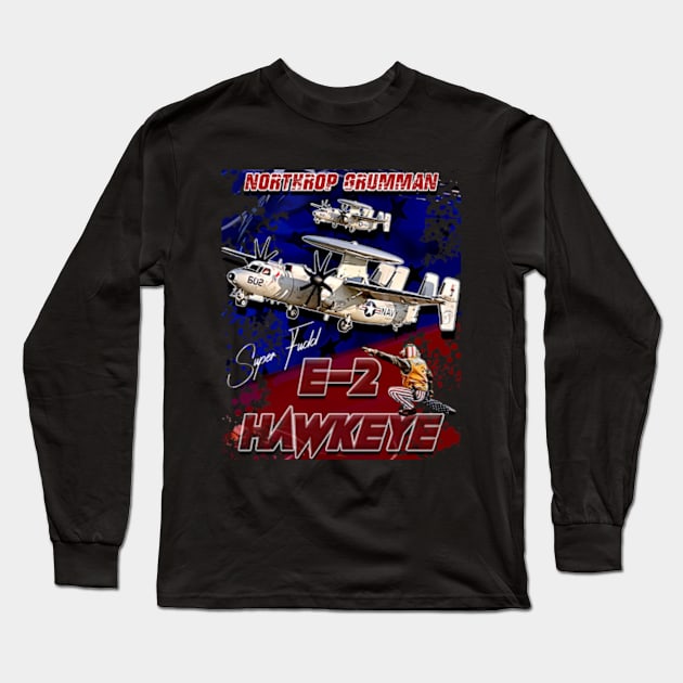 E-2 Hawkeye Us Navy Carrier Based Tactical Aircraft Long Sleeve T-Shirt by aeroloversclothing